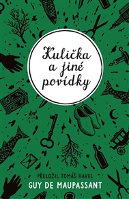 Kulička a jiné povídky - Guy de Maupassant