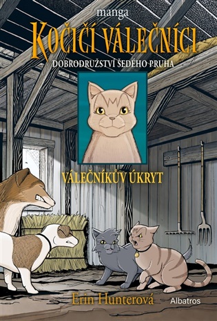 Kočičí válečníci: Dobrodružství Šedého pruha (2) - Válečníkův úkryt: MANGA - Erin Hunterová
