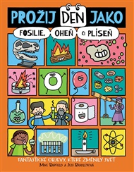 Prožij den jako fosilie, oheň či plíseň - Mike Barfield