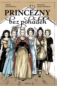 Princezny bez pohádek - Anna Mrázková