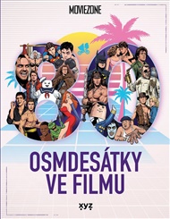 Osmdesátky ve filmu - Petr Cífka, Jan Gál, Johan Justoň, Tomáš Krause, Marek Mičke, Ondřej Mrázek, Milan Rozšafný, Václav Rybář, Karel Ryška, Mojmír Sedláček, Matěj Svoboda