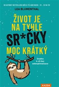 Život je na tyhle sr.čky moc krátký - Lea Blumenthalová