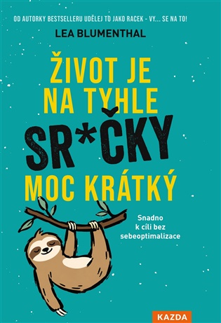 Život je na tyhle sr.čky moc krátký - Lea Blumenthalová