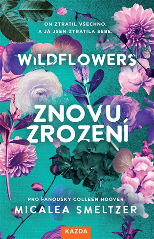 Wildflovers: Znovuzrození - Micalea Smeltzer