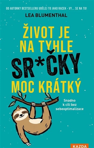 Život je na tyhle sračky moc krátký - Lea Blumenthalová
