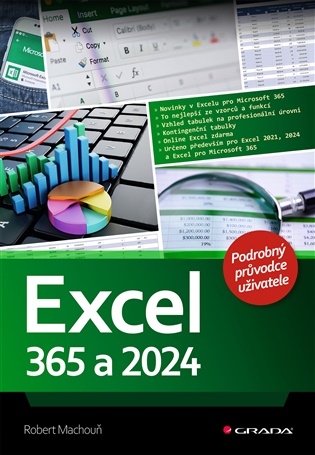 Excel 365 a 2024: Podrobný průvodce uživatele - Robert Machouň
