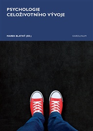 Psychologie celoživotního vývoje - Marek Blatný (ed.)