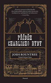 Příběh Charlieho Ryby - Josh Rountree