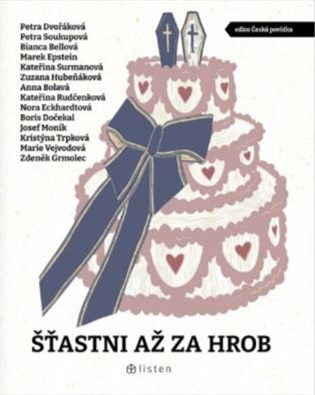 Šťastni až za hrob -  kol.