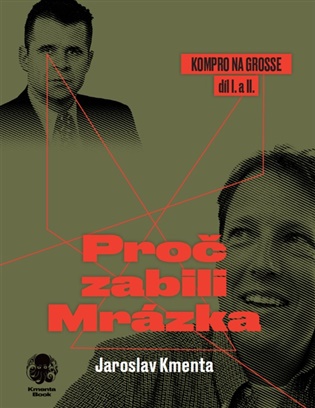 Proč zabili Mrázka: Kompro na Grosse díl I. a II. - Jaroslav Kmenta
