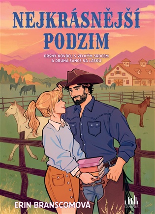 Nejkrásnější podzim: Drsný kovboj s velkým srdcem a drhuá šance na lásku - Erin Branscom