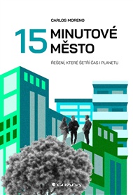 15minutové město: Řešení, které šetří planetu - Carlos Moreno