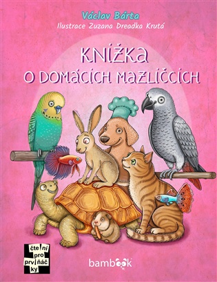 Knížka o domácích mazlíčcích - Václav Bárta, Zuzana Dreadka Krutá