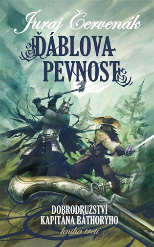 Ďáblova pevnost: Dobrodružství kapitána Báthoryho 3. - Juraj Červenák