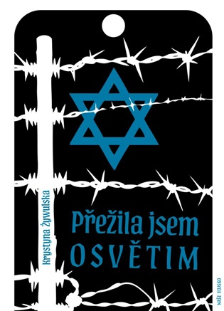 Přežila jsem Osvětim - Krystyna Zywulska