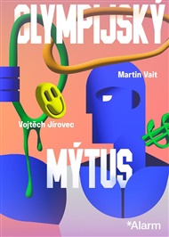 Olympijský mýtus - Vojtěch Jirovec, Martin Vait