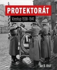 Protektorát. Vzestup - 1. svazek - Jan Boris Uhlíř