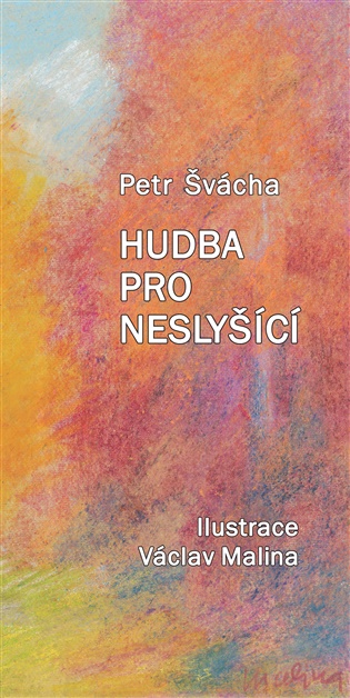 Hudba pro neslyšící - Petr Švácha