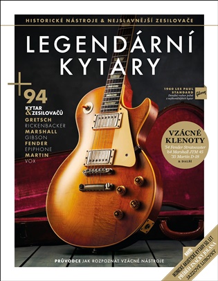 Legendární kytary: Historické nástroje & Nejslavnější zesilovače -  kol.