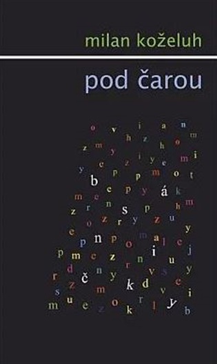Pod čarou - Milan Koželuh