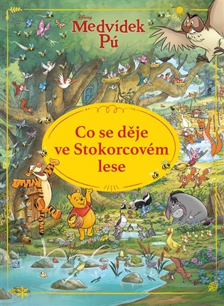 Medvídek Pú - Co se děje ve Stokorcovém lese? -  kolektiv