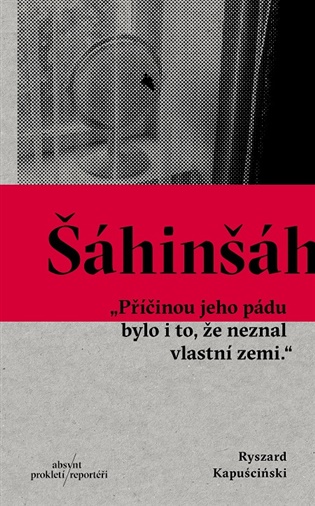 Šáhinšáh - Ryszard Kapuściński