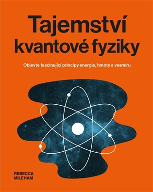 Tajemství kvantové fyziky - Rebecca Mileham
