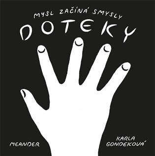 Mysl začíná smysly: Doteky - 