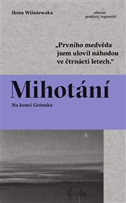 Mihotání: Na konci Grónska - Ilona Wiśniewska