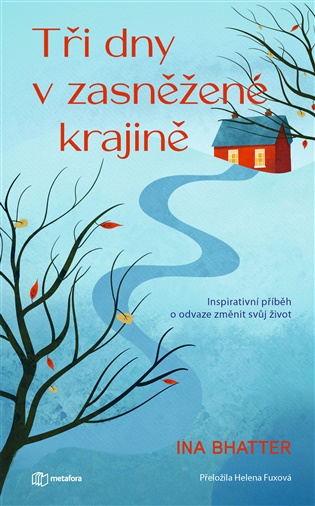 Tři dny v zasněžené krajině - Ina Bhatter