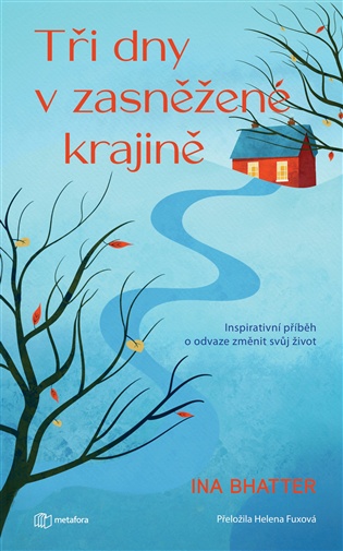 Tři dny v zasněžené krajině - Ina Bhatter