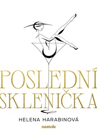 Poslední sklenička - Helena Harabinová