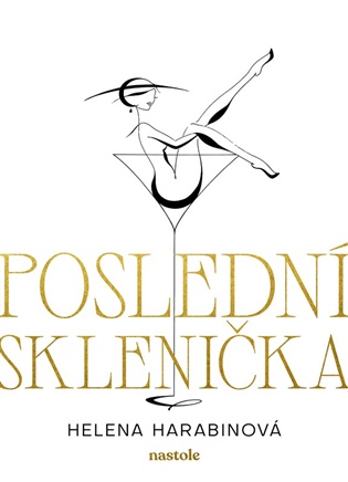 Poslední sklenička - Helena Harabinová