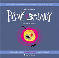 Písně a balady: Knížka plná muziky - Dalibor Bárta, Václav Bárta