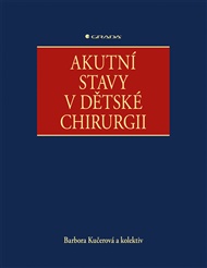 Akutní stavy v dětské chirurgii - pedagogů: kolektiv, Barbora Kučerová