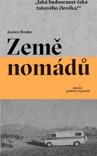 Země nomádů - Jessica Bruder