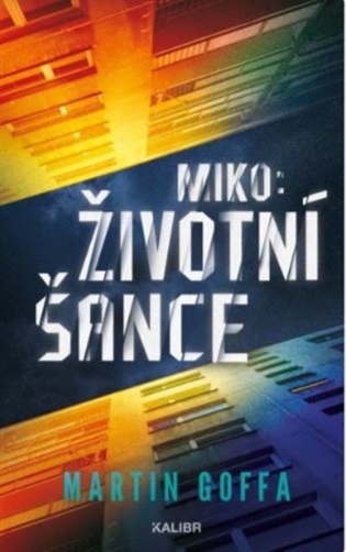 Miko: Životní šance - Martin Goffa