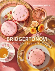 Bridgertonovi – oficiální kuchařka - Regula Ysewijn