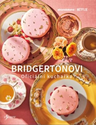 Bridgertonovi – oficiální kuchařka - Regula Ysewijn
