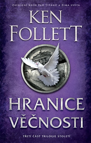Hranice věčnosti: Století 3 - Ken Follett