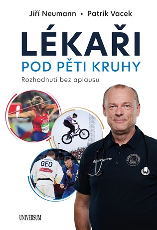 Lékaři pod pěti kruhy: Rozhodnutí bez aplausu - Jiří Neumann, Patrik Vacek