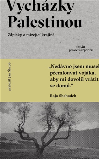 Vycházky Palestínou - Raja Shehadeh