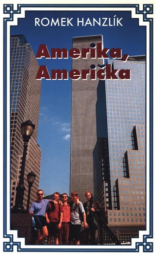 Amerika, Američka - Romek Hanzlík