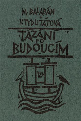 Tázání po budoucím - Milan Balabán, Veronika Tydlitátová