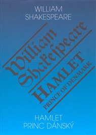 Hamlet - princ dánský/ Hamlet - Prince of Denmark - William Shakespeare