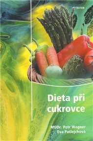 Dieta při cukrovce - Eva Patlejchová, Petr Wagner