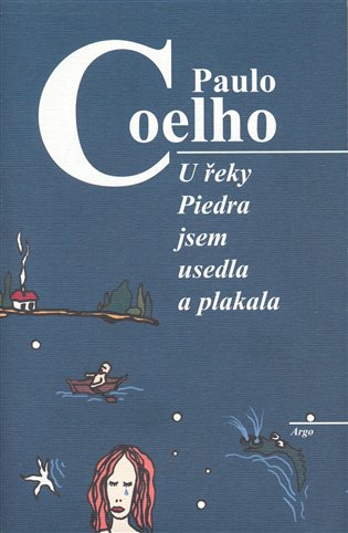 U řeky Piedra jsem usedla a plakala - 