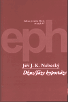 Levně Džus/ fáze hypostáze - Jiří J. K. Nebeský