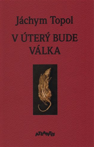 V úterý bude válka - Jáchym Topol