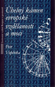 Úhelný kámen evropské vzdělanosti a moci: Souborné vydání Rozprav s geometrií